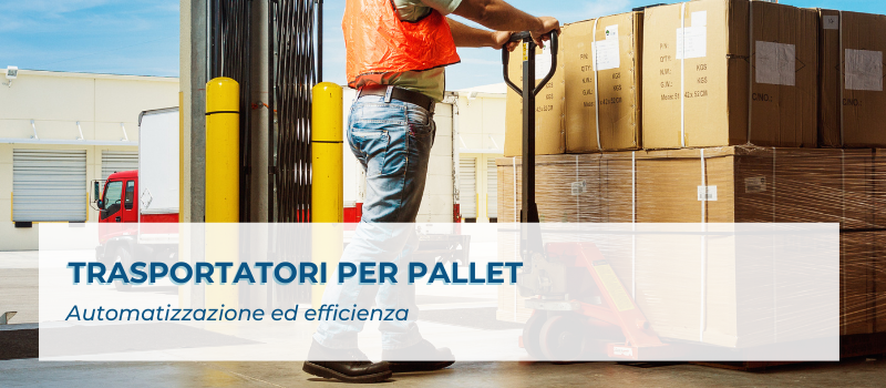 trasportatori per pallet