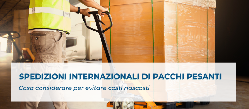 spedizione internazionali di pacchi pesanti